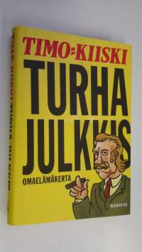 Turha julkkis : omaelämäkerta