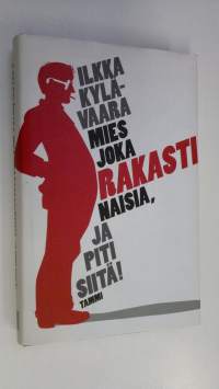 Mies joka rakasti naisia, ja piti siitä!