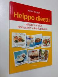 Helppo dieetti : laihduta arkisin, herkuttele viikonloppuisin (ERINOMAINEN)