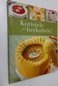 Koristele ja herkuttele!