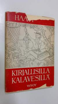 Kirjallisilla kalavesillä : pakinoita ja kulttuuripiruilua