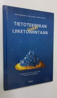 Tietotekniikan linkki liiketoimintaan : tarina Sytiryti oy:n seikkailuista IT-hyötyjen maailmassa