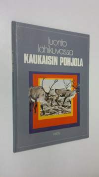 Luonto lähikuvassa 11, Kaukaisin pohjola