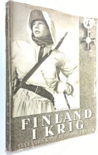 Finland i krig : Finlands kamp 1939-40 i bilder jämte högkvarterets rapporter