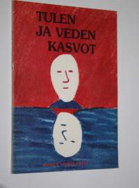 Tulen ja veden kasvot : Nuoren voiman liitto 60 vuotta