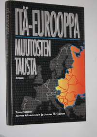 Itä-Eurooppa : muutosten tausta