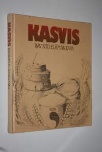 Kasvis : ravinto, elämäntapa