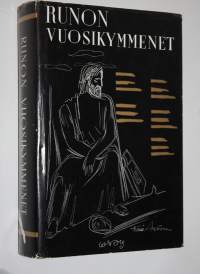 Runon vuosikymmenet : Valikoima suomalaista runoutta vuosilta 1897-1947