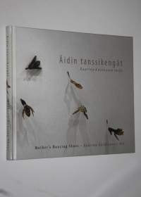 Äidin tanssikengät (signeerattu) : Kaarina Kaikkosen taide = Mother&#039;s dancing shoes : Kaarina Kaikkonen&#039;s art