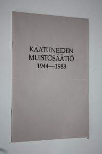 Kaatuneiden muistosäätiö 1944-1988