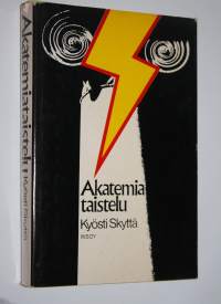 Akatemiataistelu 1945-1948 (signeerattu) : kirja sodanjälkeisestä Suomesta
