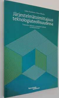 Järjestelmätoimittajuus teknologiateollisuudessa : toimialan rakenne, strategiset ryhmät ja kannattavuus