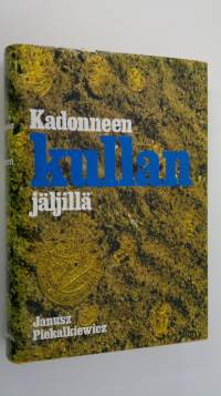 Kadonneen kullan jäljillä