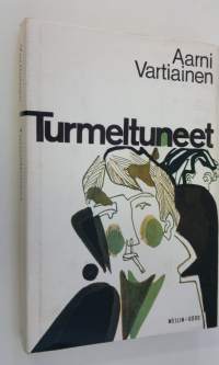 Turmeltuneet (ERINOMAINEN)