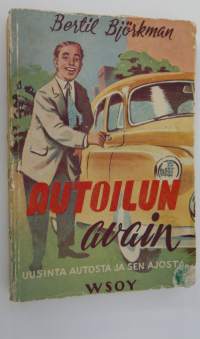 Autoilun avain : uusinta autosta ja sen ajosta