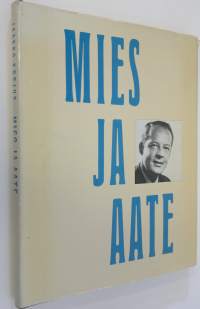 Mies ja aate : Juha Rihtniemen elämän ja toiminnan piirteitä, kirjoituksia ja puheita