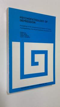 Psychopathology of depression : proceedings of the symposium by the Section of Clinical Psychopathology of the World Psychiatric Association 1979