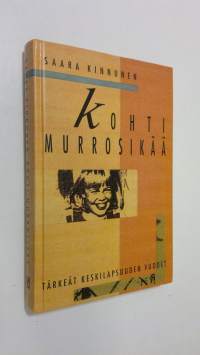 Kohti murrosikää : tärkeät keskilapsuuden vuodet