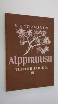 Alppiruusu : tunturilauluja 3