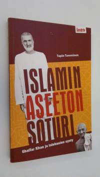 Islamin aseeton soturi : Ghaffar Khan ja talebanien synty