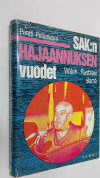 SAK:n hajaannuksen vuodet : Vihtori Rantasen elämä