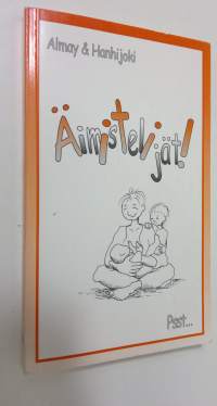 Äimistelijät!