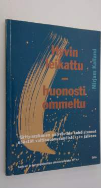 Hyvin leikattu - huonosti ommeltu : erityisryhmien palveluihin kohdistuneet säästöt valtionosuusuudistuksen jälkeen (signeerattu)