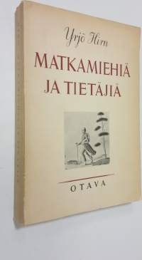 Matkamiehiä ja tietäjiä : tutkielmia suomalaisesta sivistyksestä ja Kalevalaromantiikasta