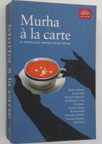 Murha a la carte : 27 herkullista murhaa talon tapaan