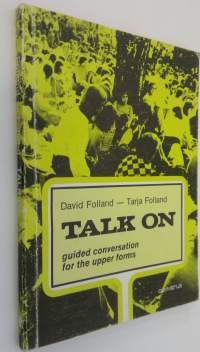 Talk on : guided conversation for the upper forms