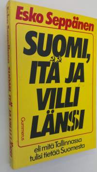 Suomi, itä ja villi länsi eli Mitä Tallinnassa tulisi tietää Suomesta