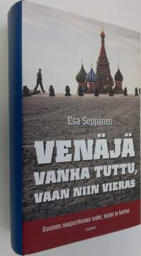 Venäjä : vanha tuttu, vaan niin vieras : Suomen naapurikuvan todet, luulot ja harhat