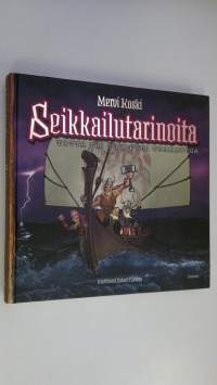 Seikkailutarinoita : totta tai tuulesta temmattua (ERINOMAINEN)