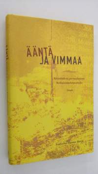 Ääntä ja vimmaa : kirjoituksia 50-vuotiaasta Keltaisesta kirjastosta