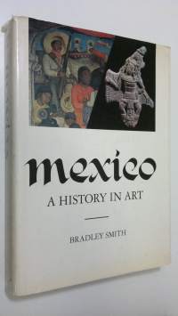 Mexico : a history in art