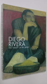 Diego Rivera : the vitality of an artist