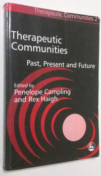 Therapeutic Communities : past, present and future