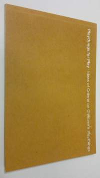 Playthings for Play : Ideas of Criteria on Children&#039;s Playthings