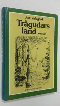 Trägudars land : roman