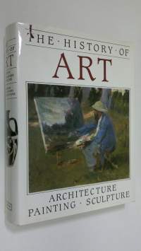 The History of Art . Architecture - painting - sculpture