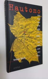 Hautomo : verkkojen filosofia