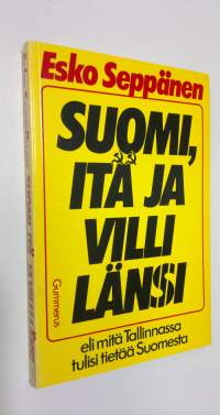 Suomi, itä ja villi länsi eli Mitä Tallinnassa tulisi tietää Suomesta