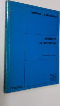 Yhteistyö ja luottamus : johtamisen perusteita