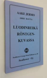 Luodinreikä röntgenkuvassa (ERINOMAINEN)