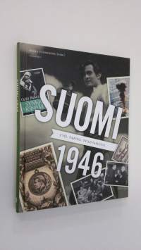 Suomi 1946 : työ, tahto, tulevaisuus