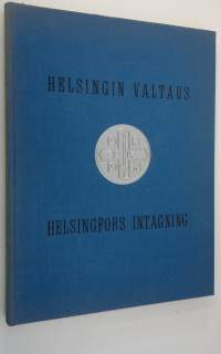 Helsingin valtaus 12.4.1918 = Helsingfors intagning 12.4.1918