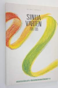 Sinua varten : 50 vuotta 1945-1995