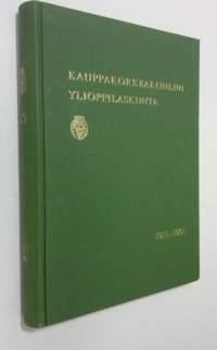 Kauppakorkeakoulun ylioppilaskunta : 1911-1961