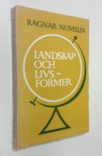 Landskap och livsformer : kulturgeografiska essäer