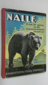 Nalle : en bok för ungdom om den nordsvenska lantbjörnen och andra djur